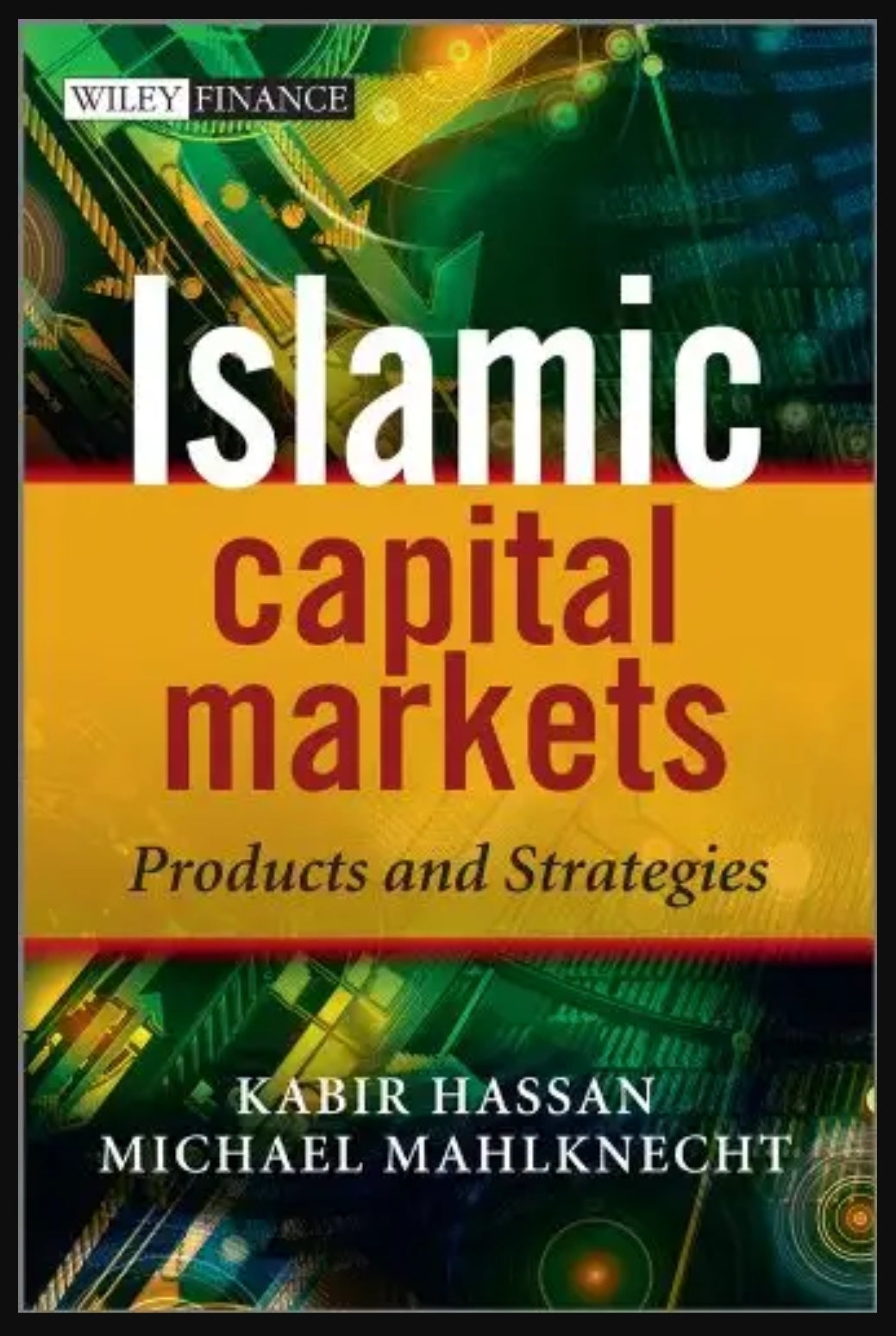 Islamic Capital Markets: Products and Strategies